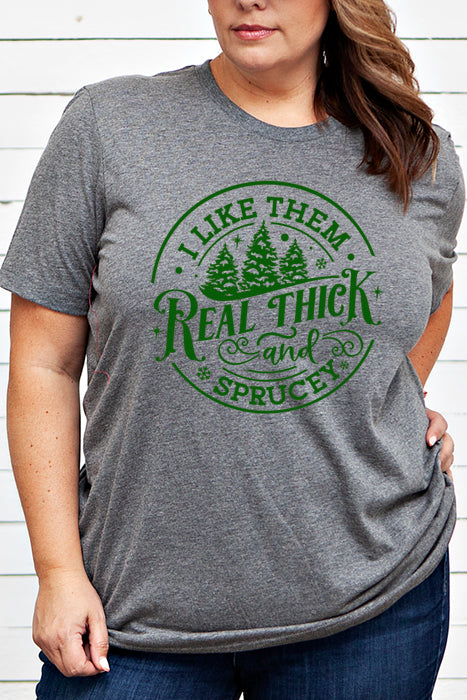 Real Thick and Sprucy 4949_tee