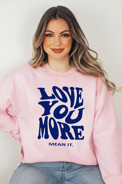 Love You More  Sweatshirt 5210gsweat