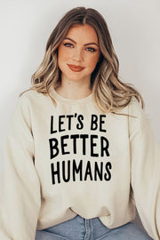 Let's Be Better Humans 5400gsweat