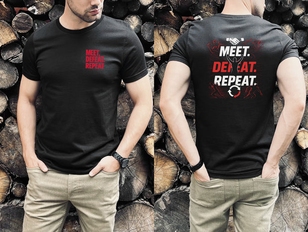 Meet. Defeat. Repeat Front & Back Tee