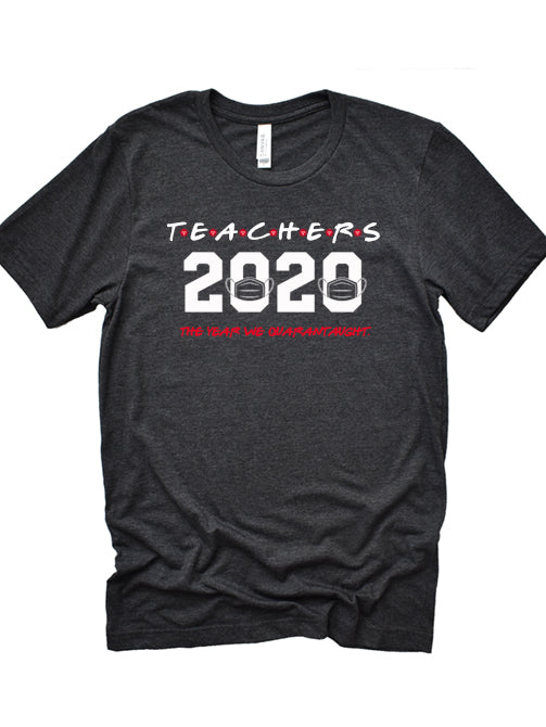 Teachers Quarentine Tee