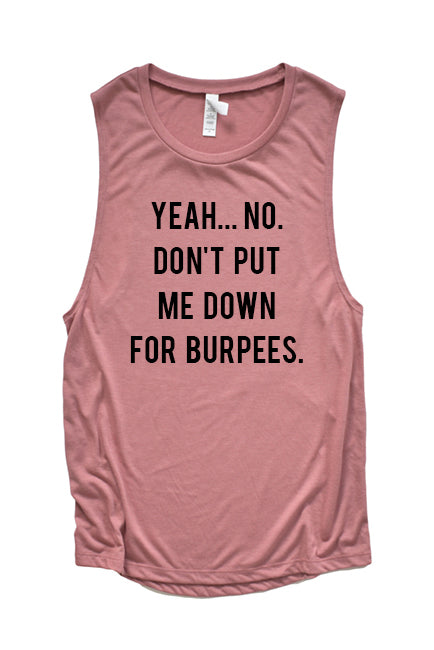 Don't put me down for burpees 1640_MUSCLE