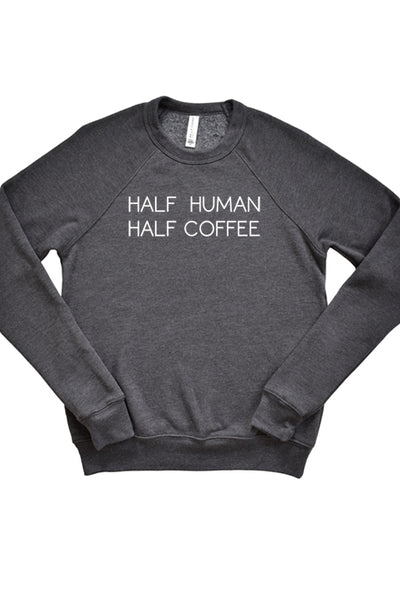 Half Human Half Coffee 1740_bsweat