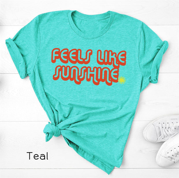 Feels Like Sunshine Tee