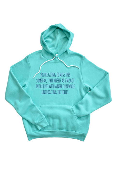 You're Going to Miss This 4170_hoodie