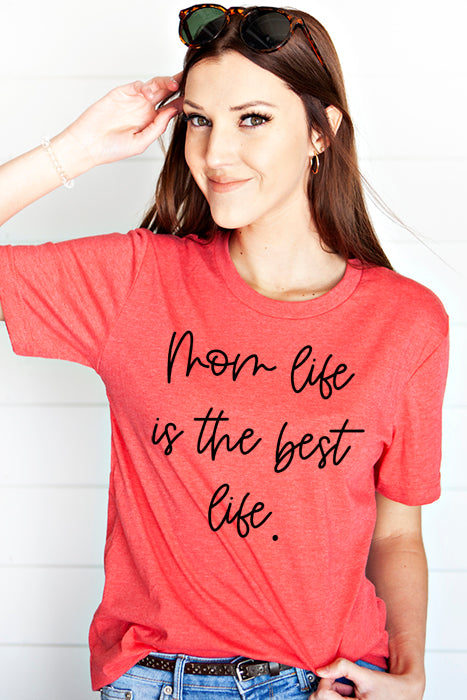 Mom Life Best Life Tee 4220