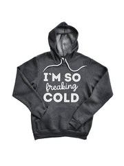 So Cold - 1546 (hoodie)
