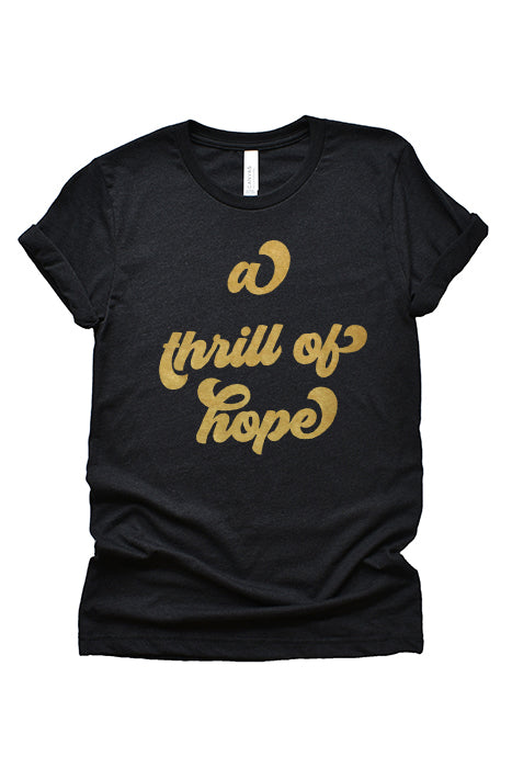 A thrill of hope Tee XMS0029BLK
